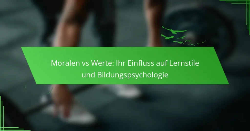 Moralen vs Werte: Ihr Einfluss auf Lernstile und Bildungspsychologie