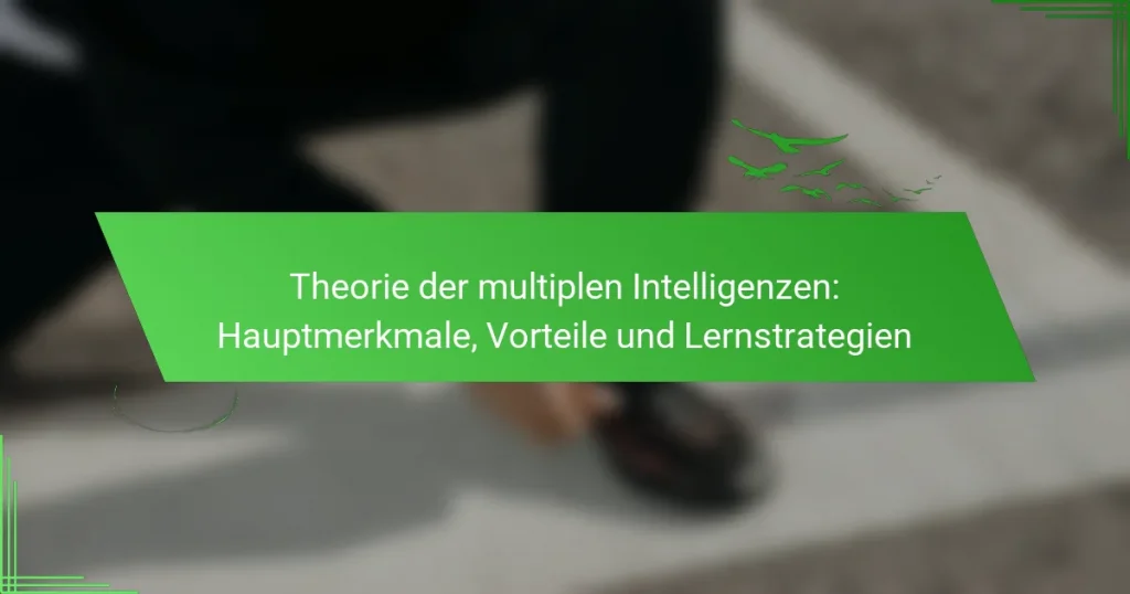 Theorie der multiplen Intelligenzen: Hauptmerkmale, Vorteile und Lernstrategien