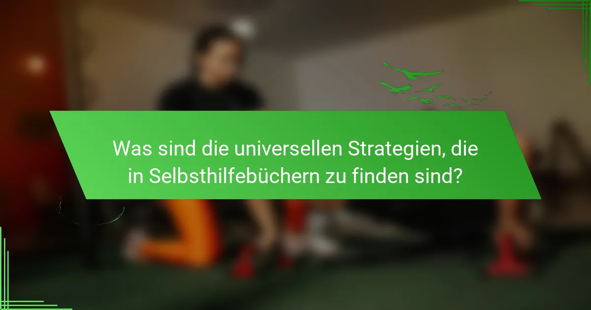Was sind die universellen Strategien, die in Selbsthilfebüchern zu finden sind?
